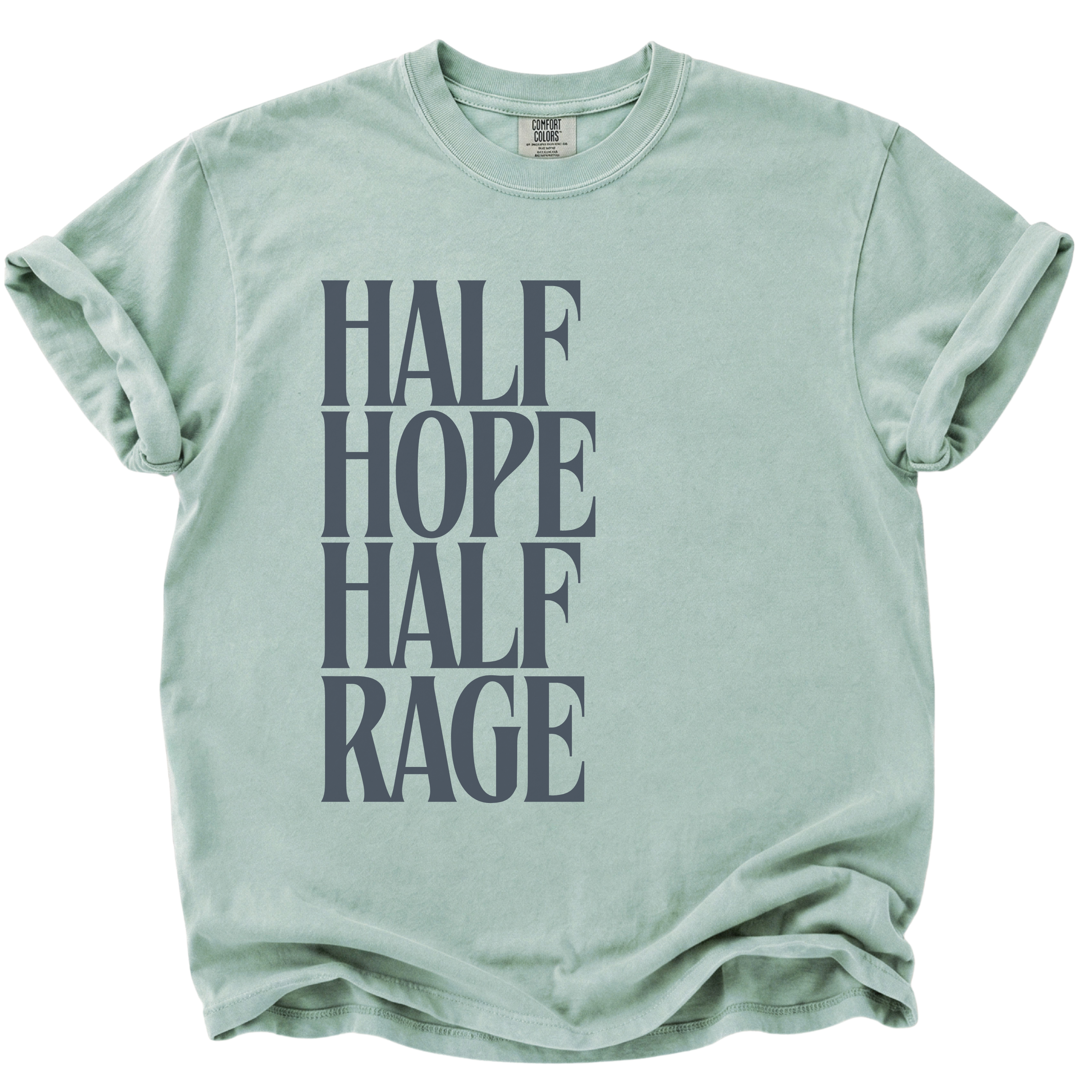 Half Hope Half Rage T-Shirt