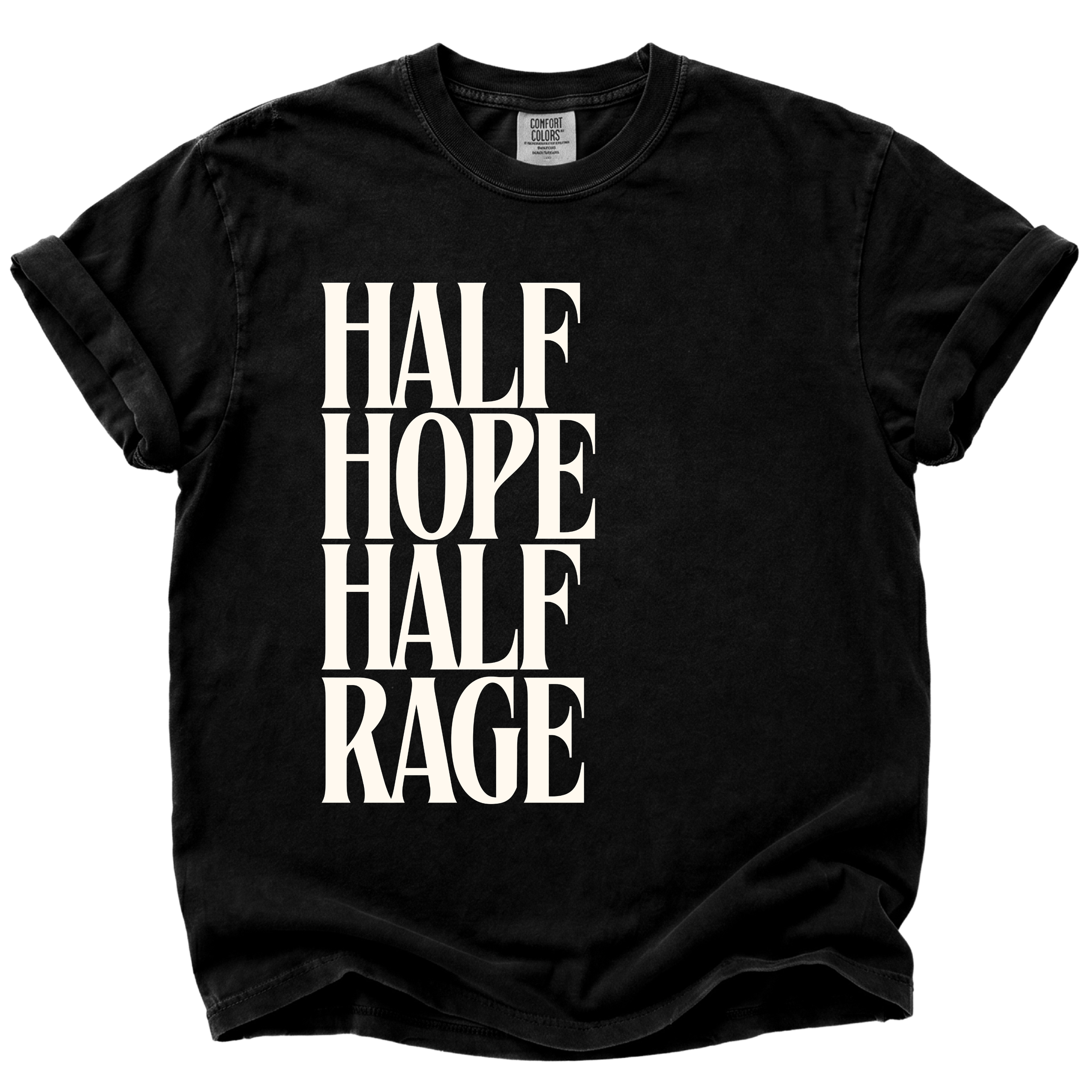 Half Hope Half Rage T-Shirt