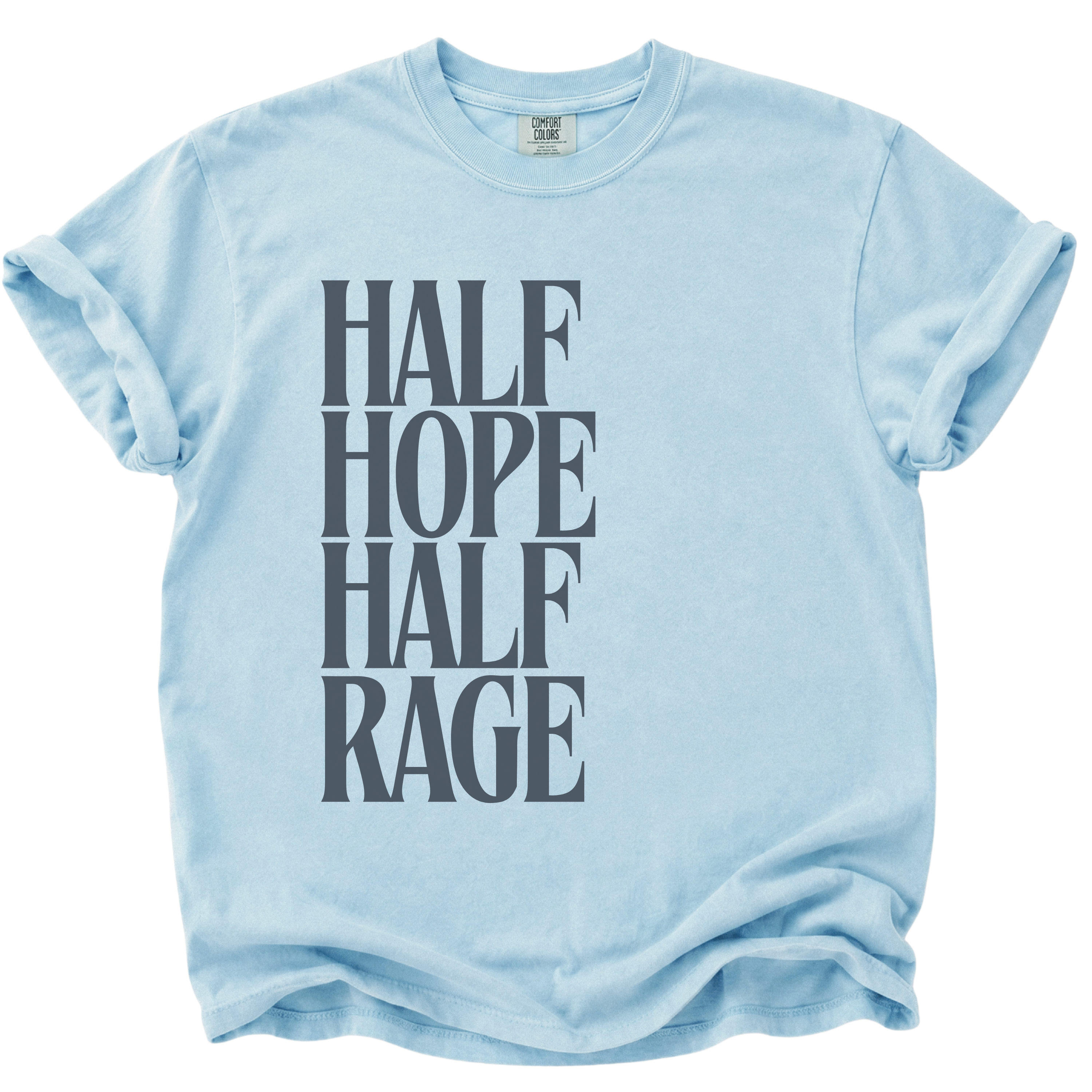 Half Hope Half Rage T-Shirt