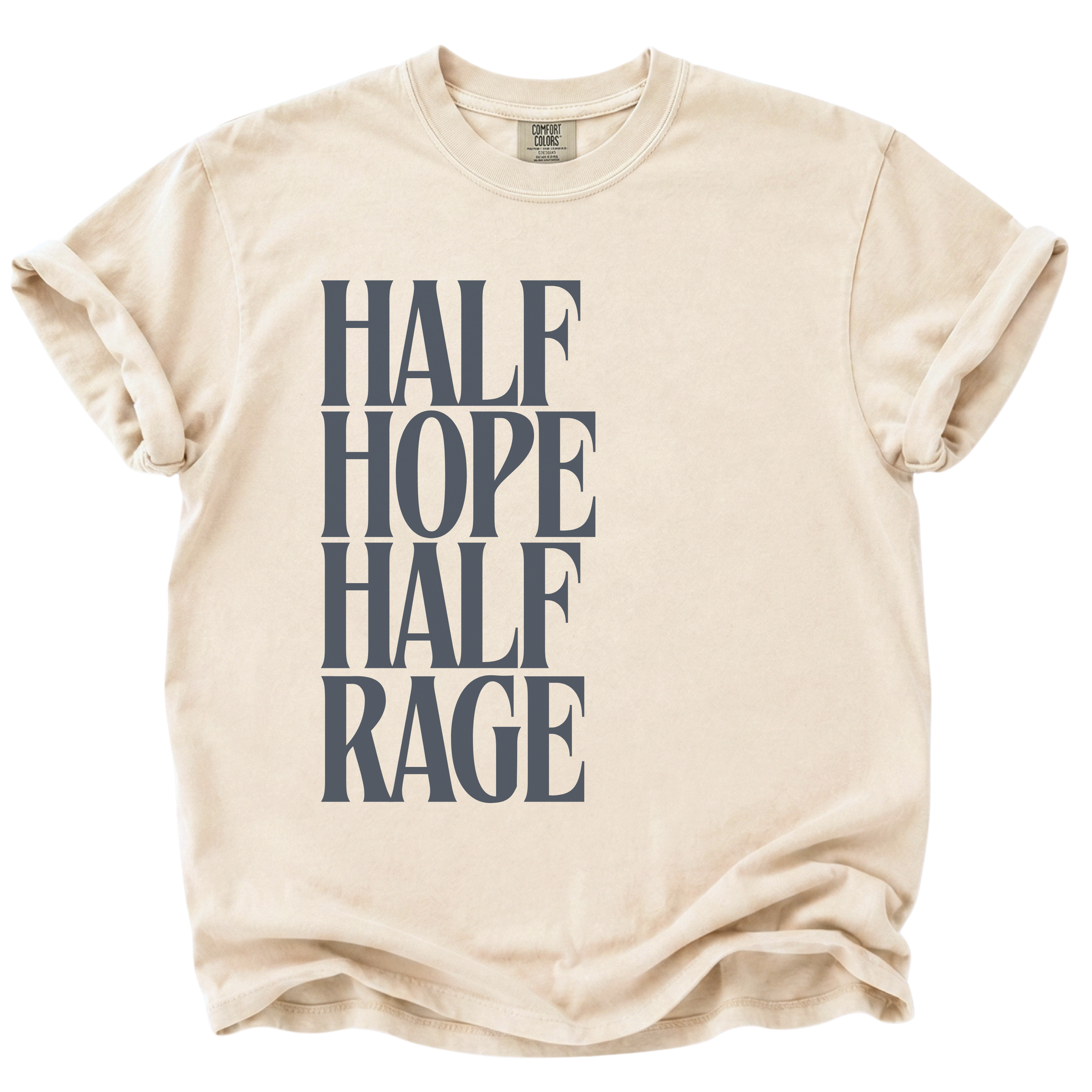 Half Hope Half Rage T-Shirt