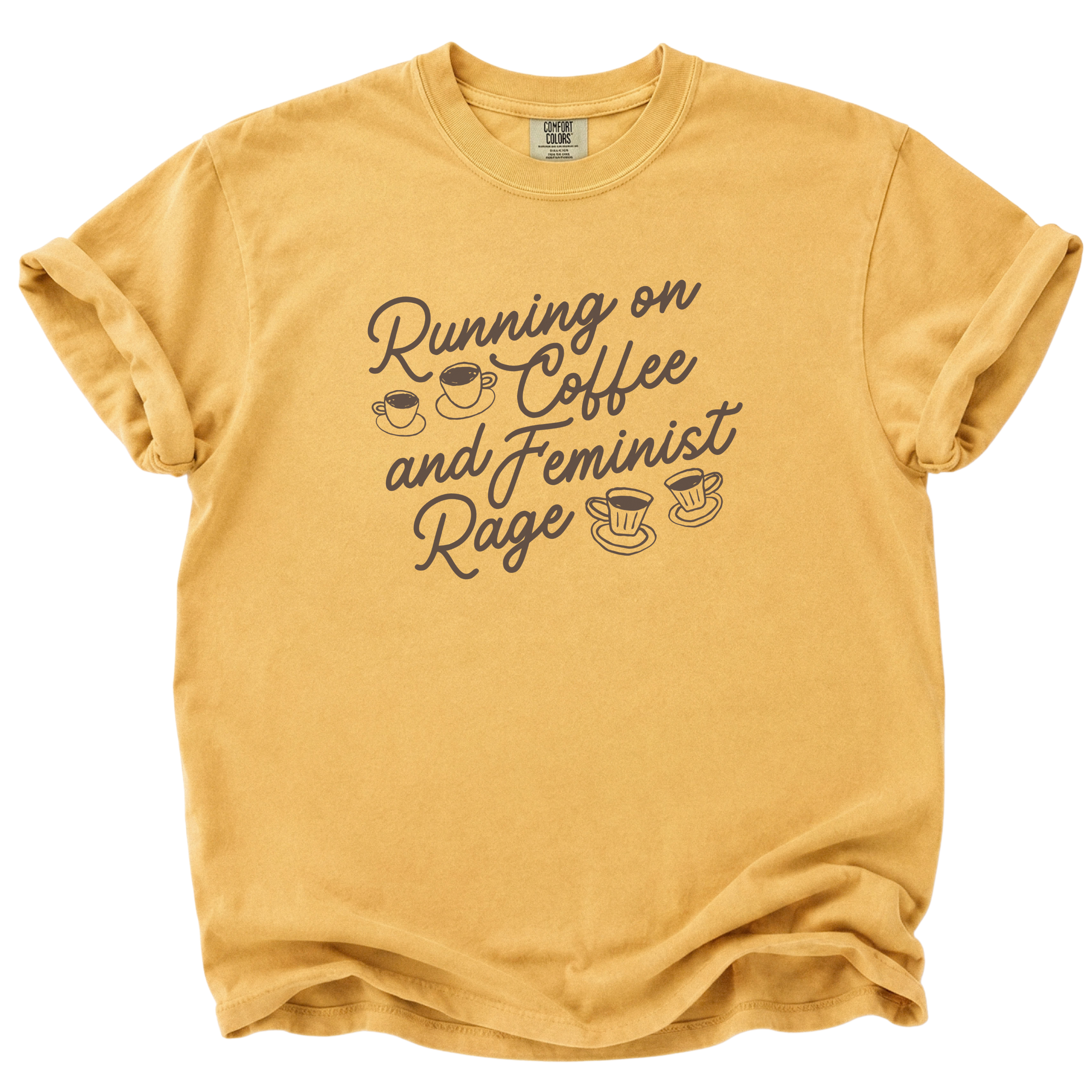 Running on Coffee and Feminist Rage T-Shirt
