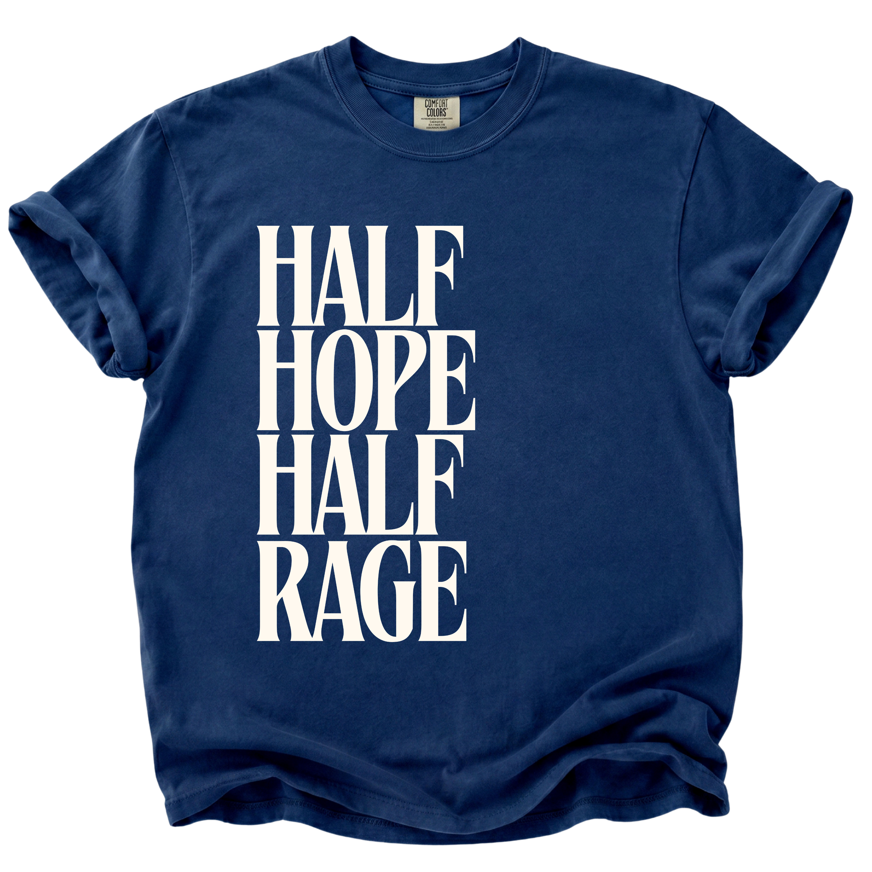 Half Hope Half Rage T-Shirt