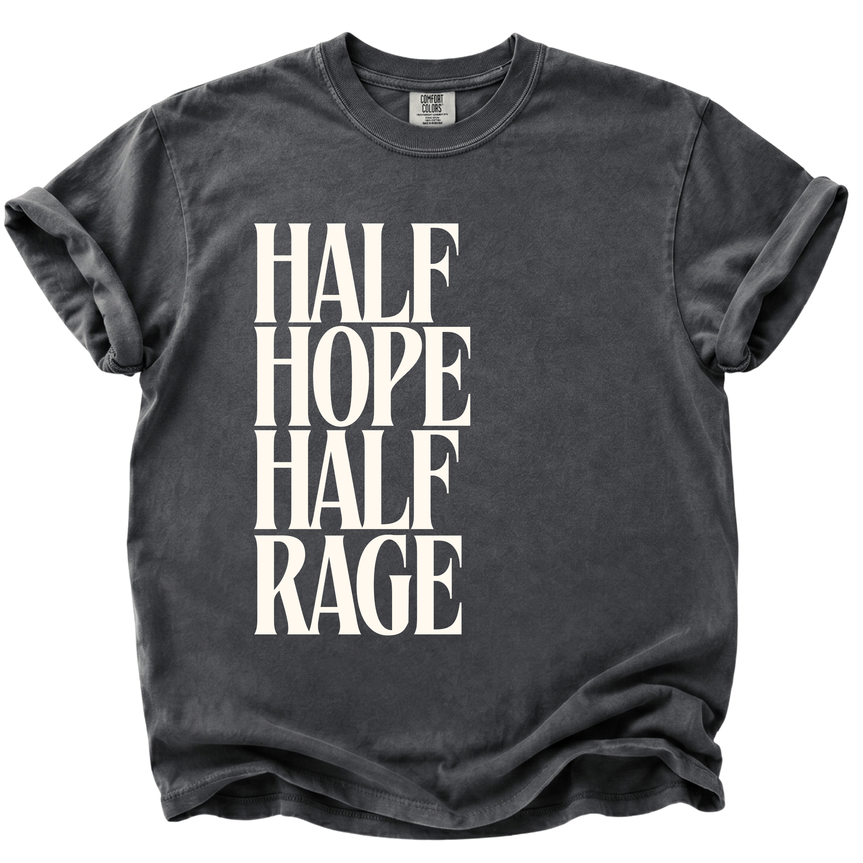 Half Hope Half Rage T-Shirt