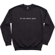 He Too Shall Pass Embroidered Sweatshirt