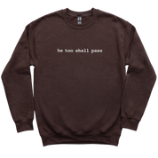 He Too Shall Pass Embroidered Sweatshirt