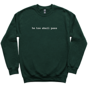 He Too Shall Pass Embroidered Sweatshirt
