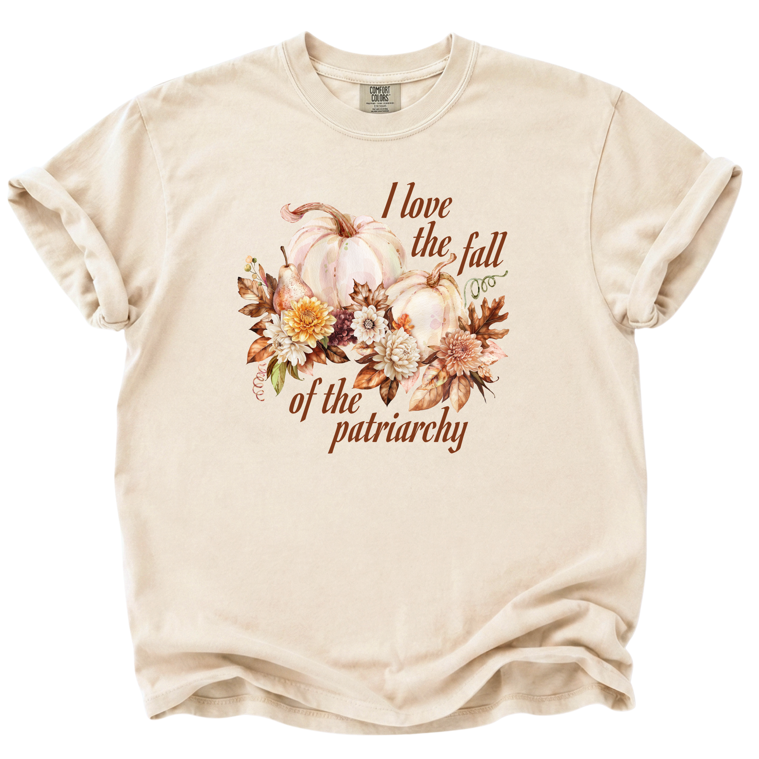 I Love the Fall of the Patriarchy T-Shirt