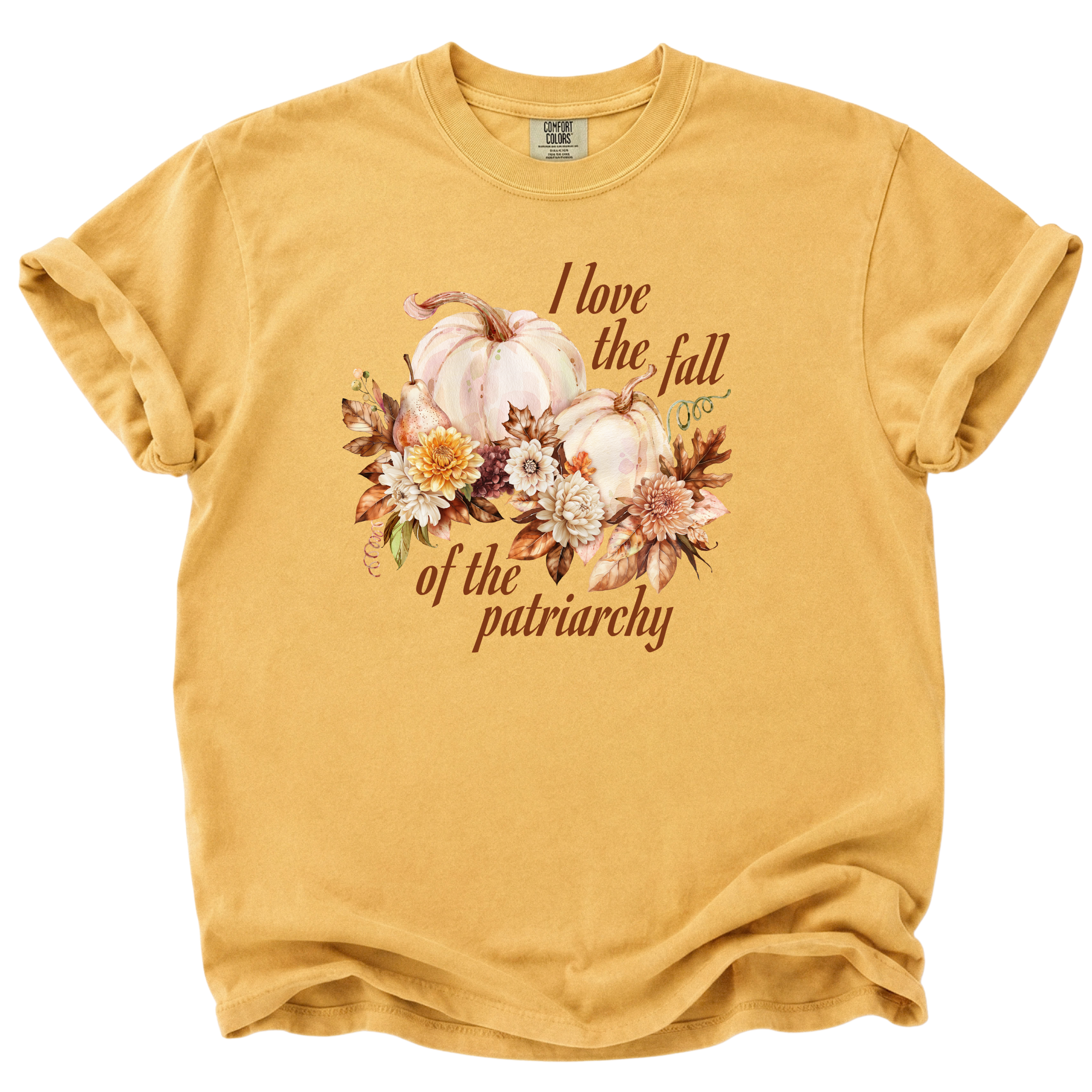 I Love the Fall of the Patriarchy T-Shirt