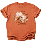 I Love the Fall of the Patriarchy T-Shirt