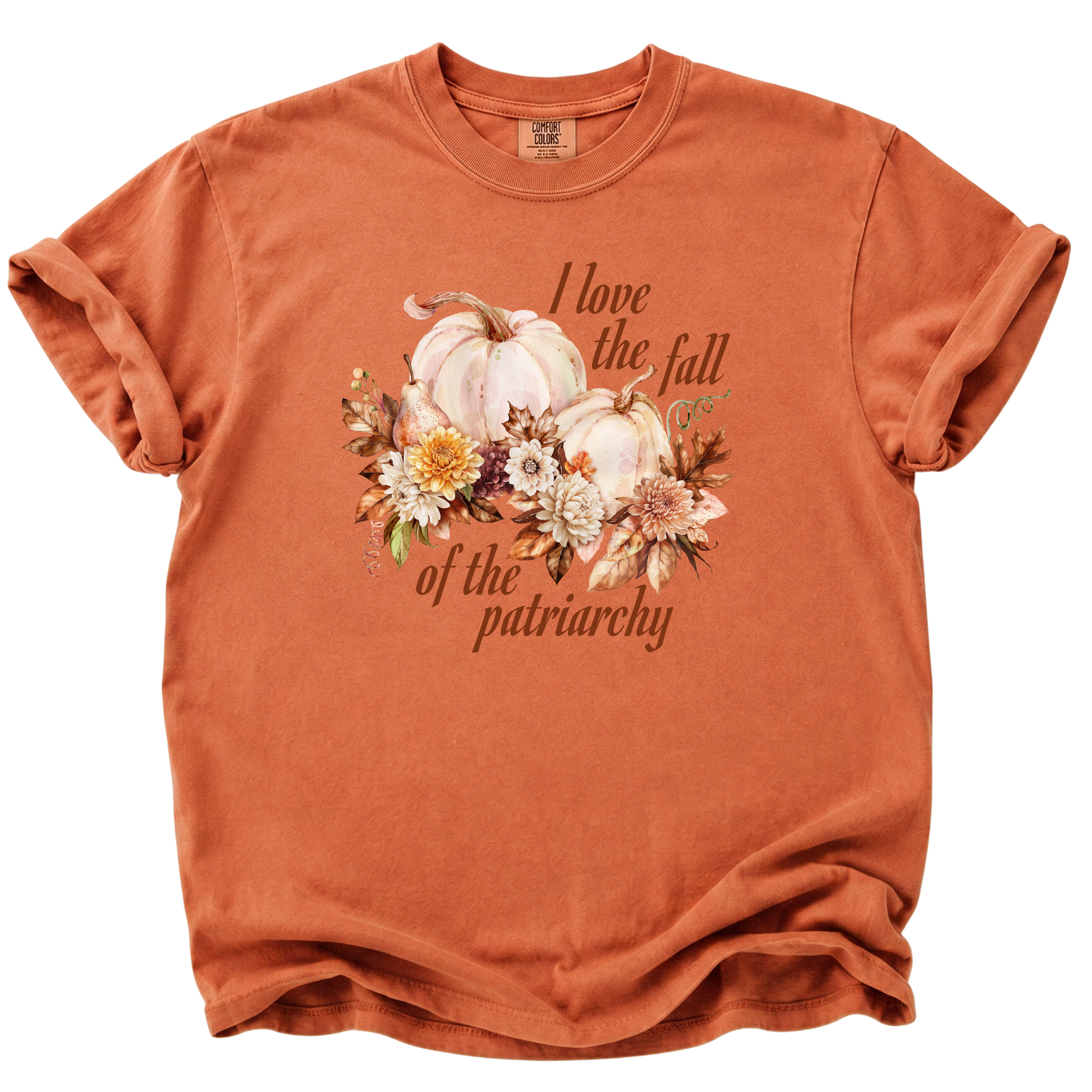 I Love the Fall of the Patriarchy T-Shirt