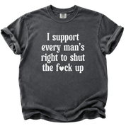 I Support a Man's Right to STFU T-Shirt