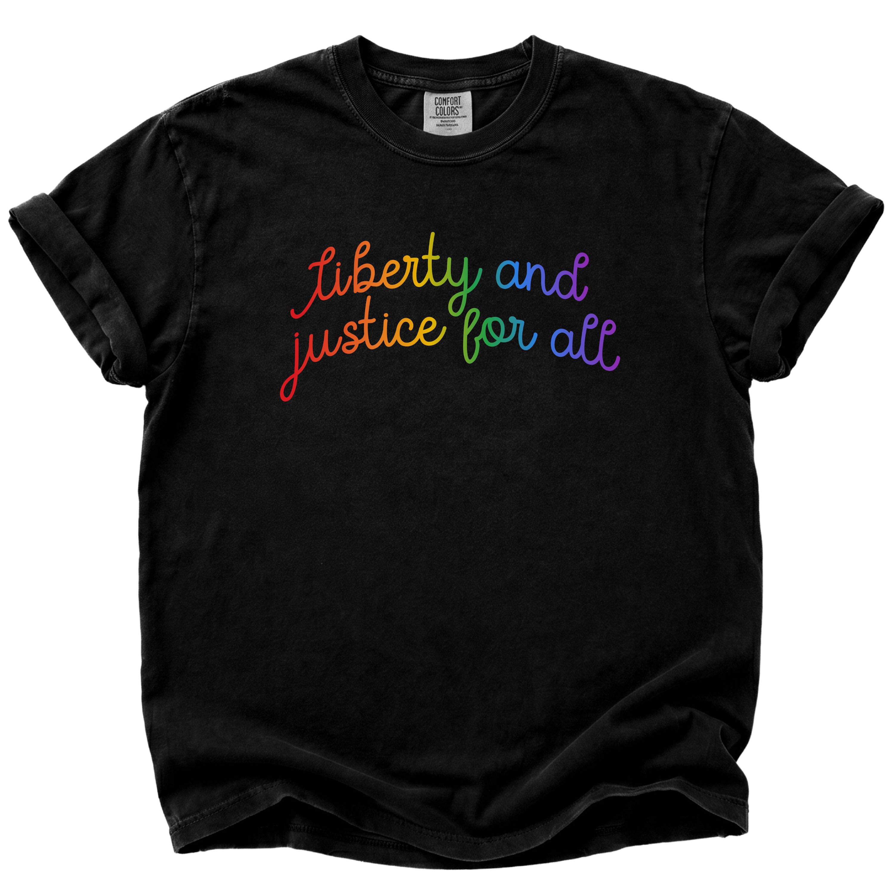 Liberty and Justice for All Rainbow T-Shirt