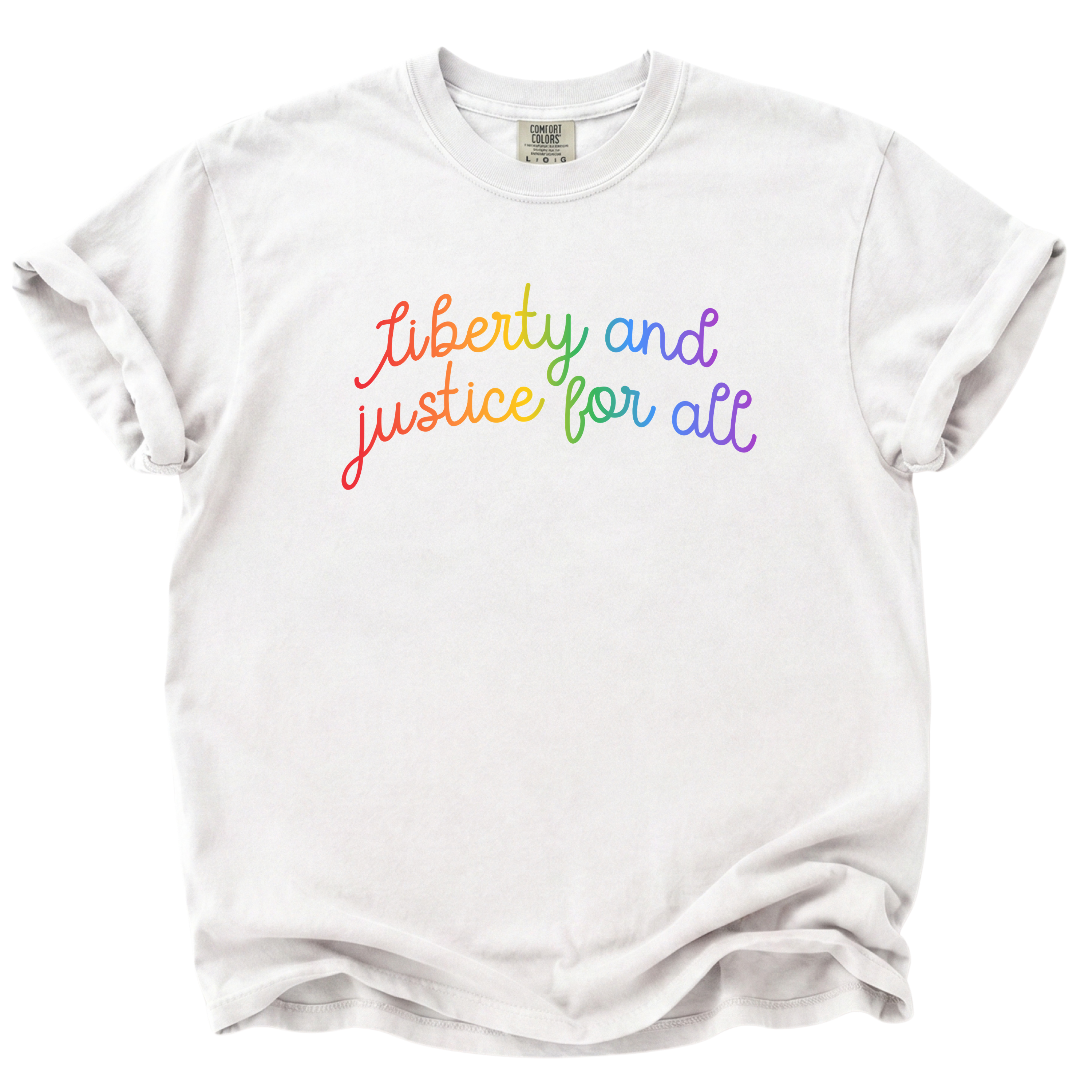 Liberty and Justice for All Rainbow T-Shirt