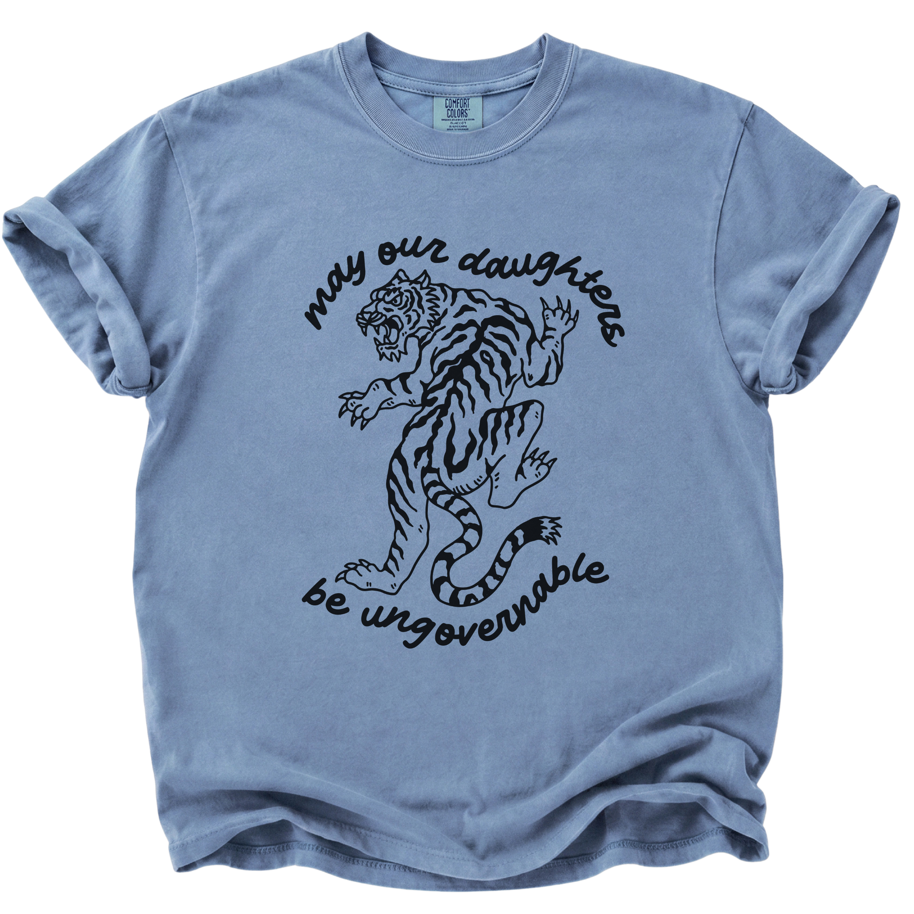 May Our Daughters Be Ungovernable T-Shirt