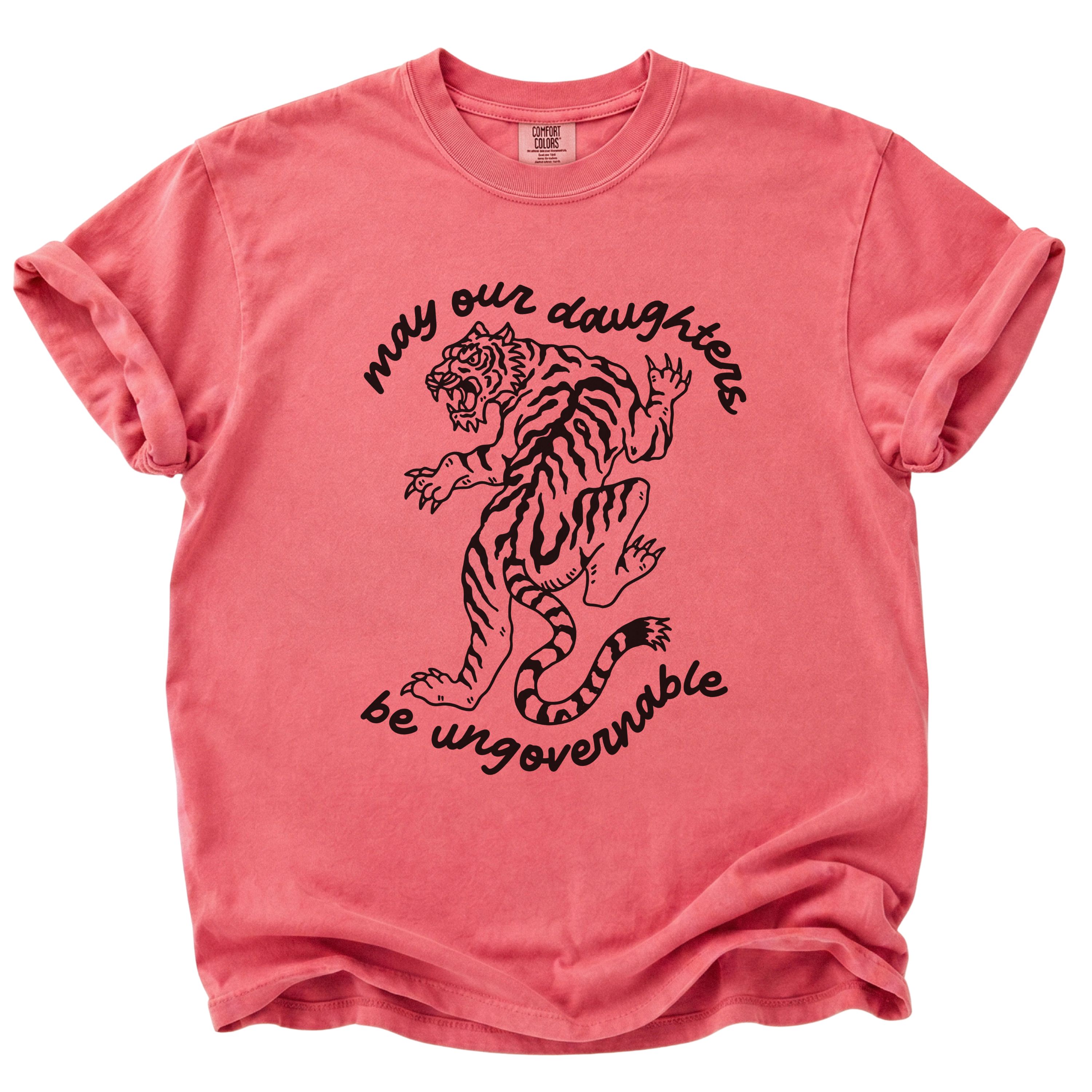 May Our Daughters Be Ungovernable T-Shirt