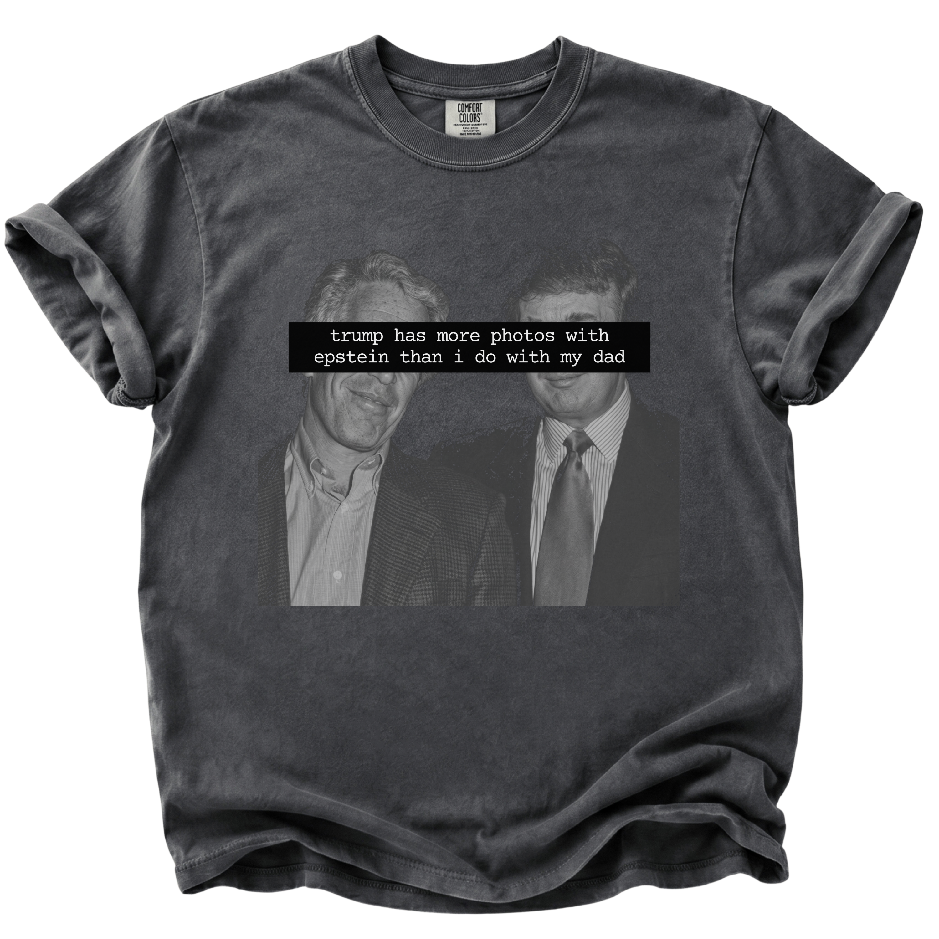 More Photos With Epstein Than Dad T-Shirt