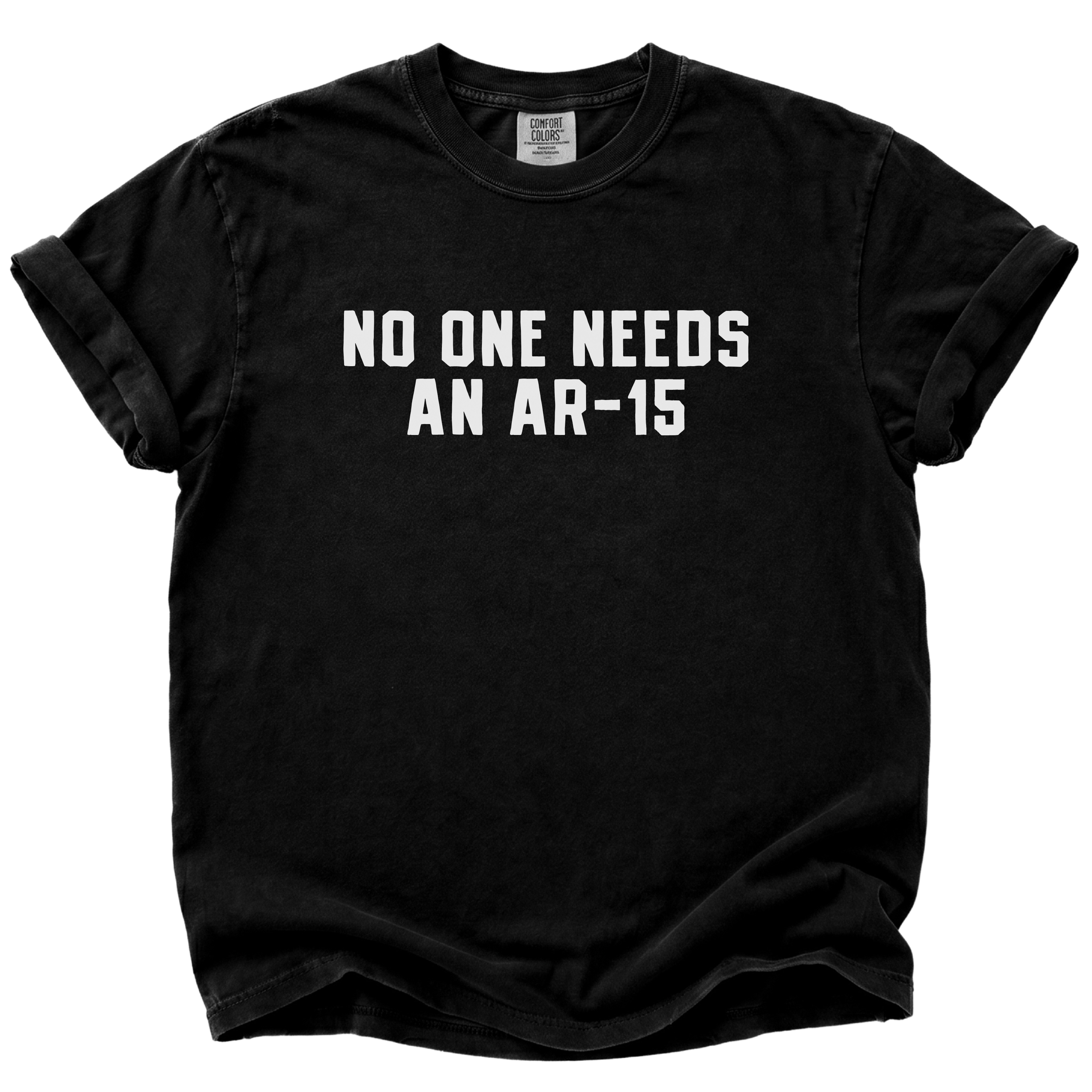 No One Needs an AR-15 T-Shirt