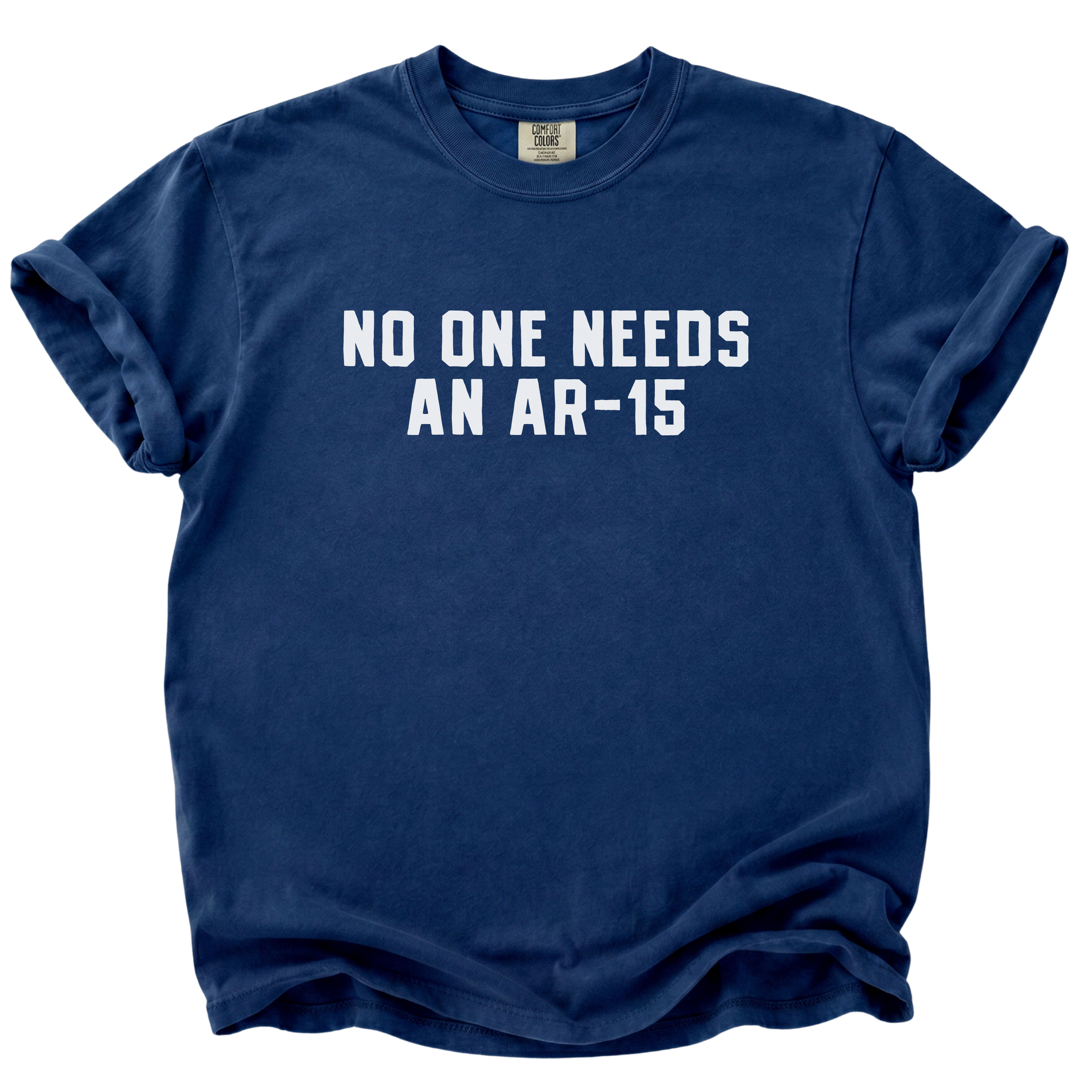No One Needs an AR-15 T-Shirt