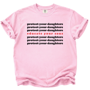 Protect Your Daughters Educate Your Sons T-Shirt