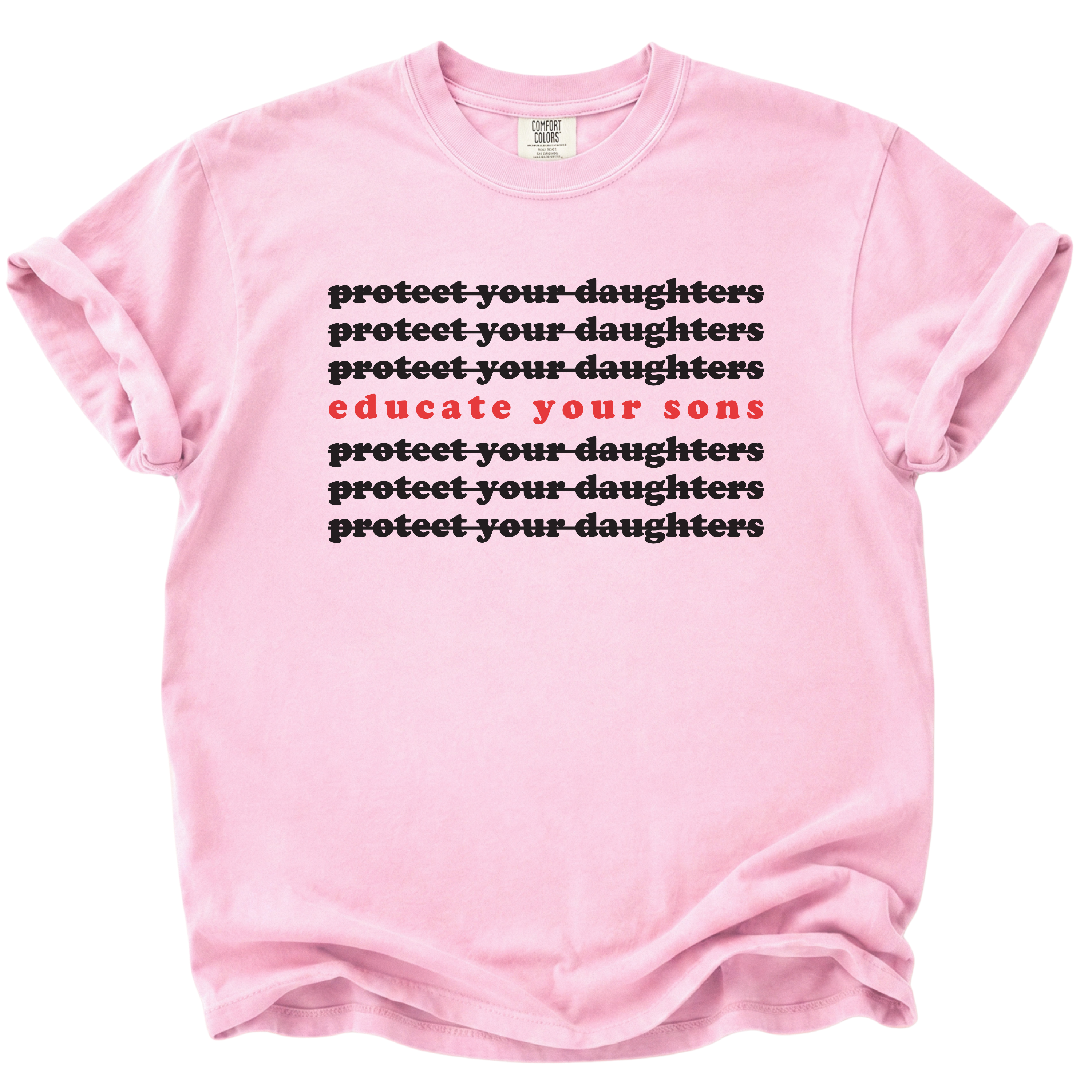 Protect Your Daughters Educate Your Sons T-Shirt