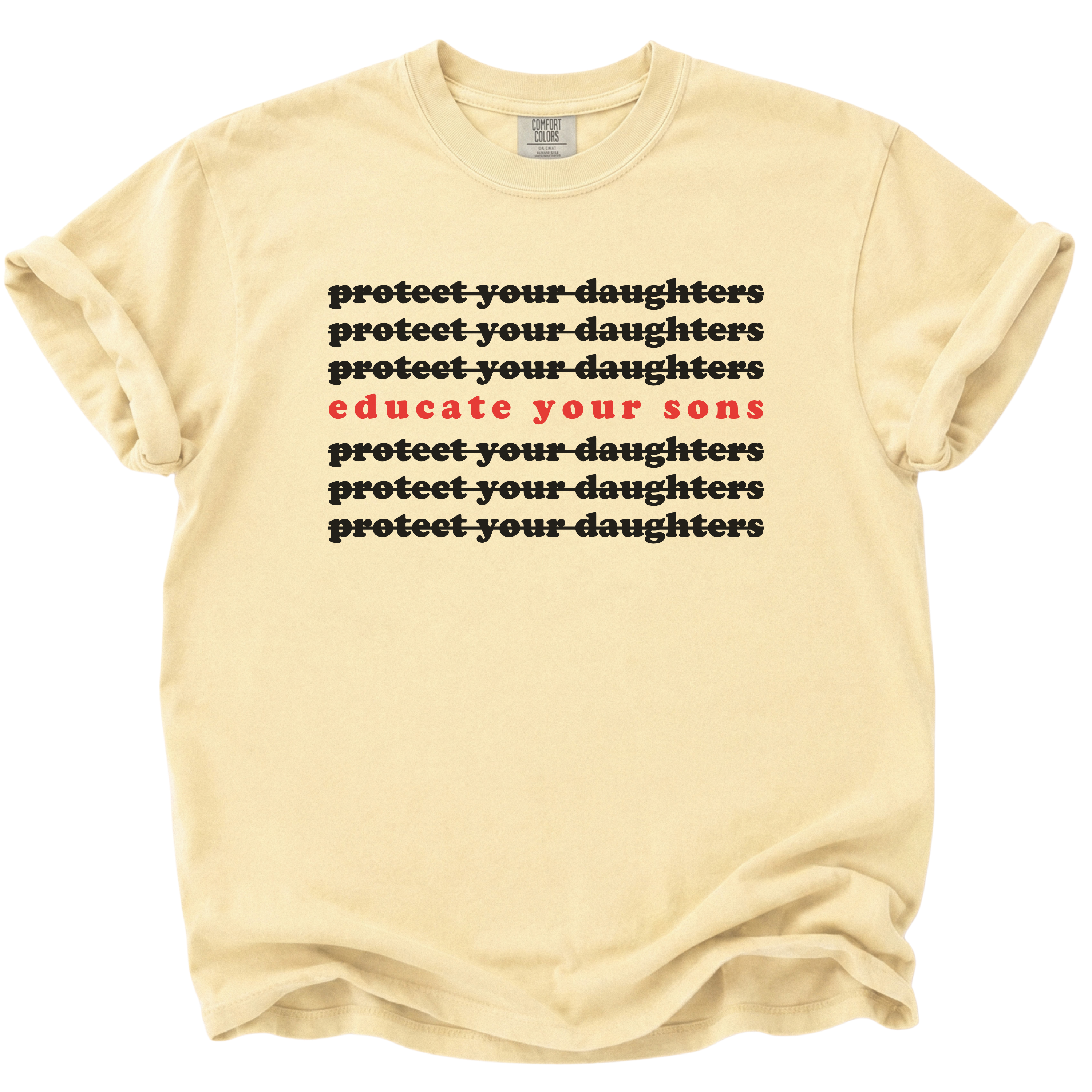 Protect Your Daughters Educate Your Sons T-Shirt
