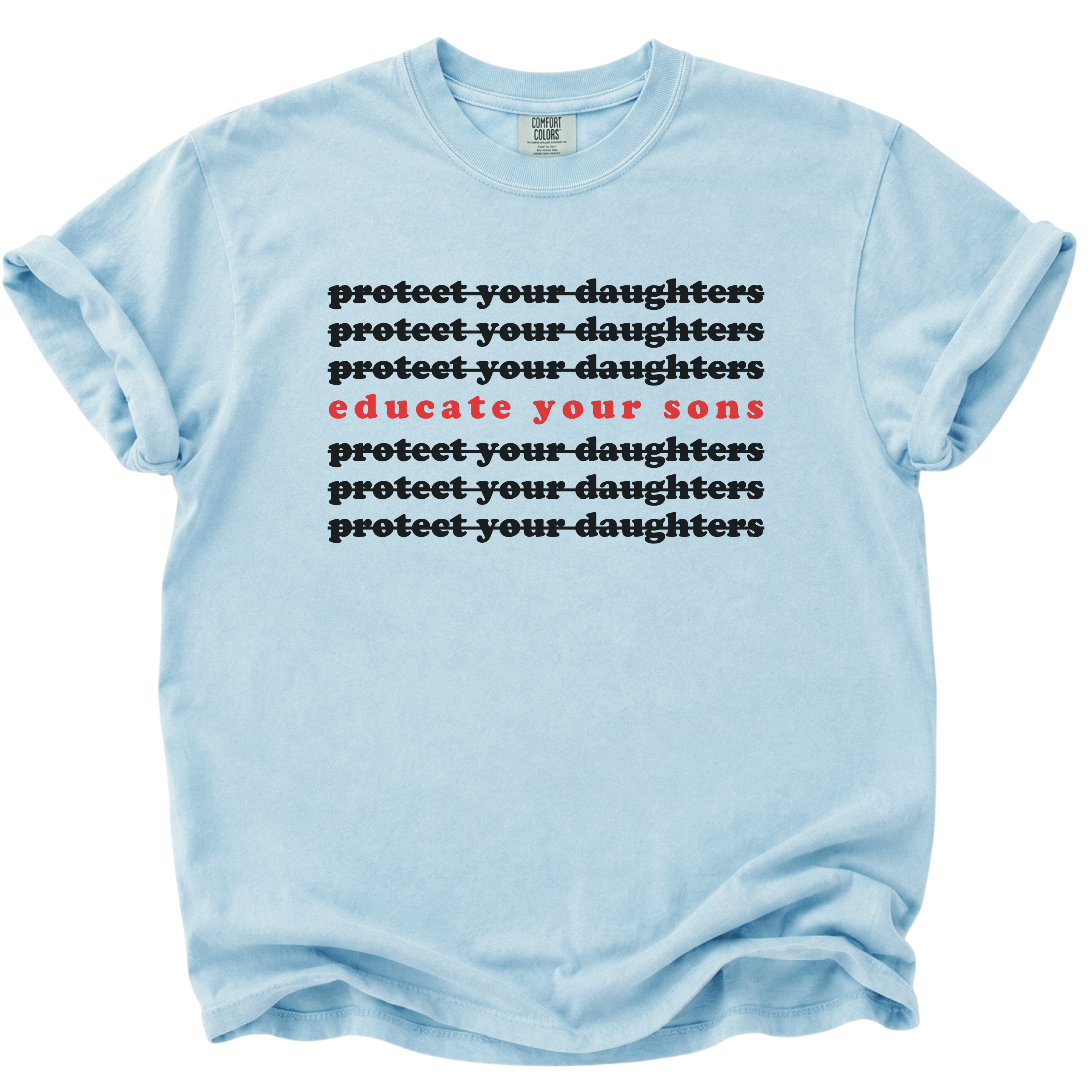 Protect Your Daughters Educate Your Sons T-Shirt