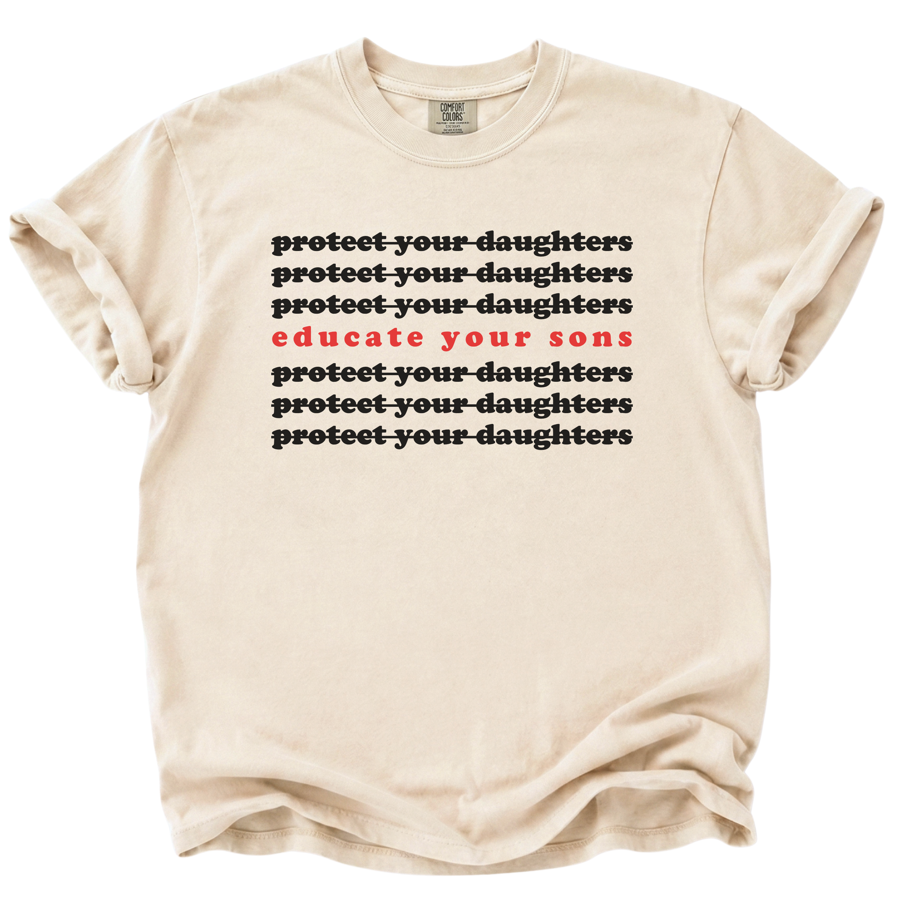 Protect Your Daughters Educate Your Sons T-Shirt