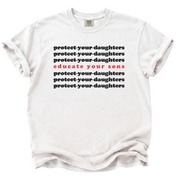 Protect Your Daughters Educate Your Sons T-Shirt