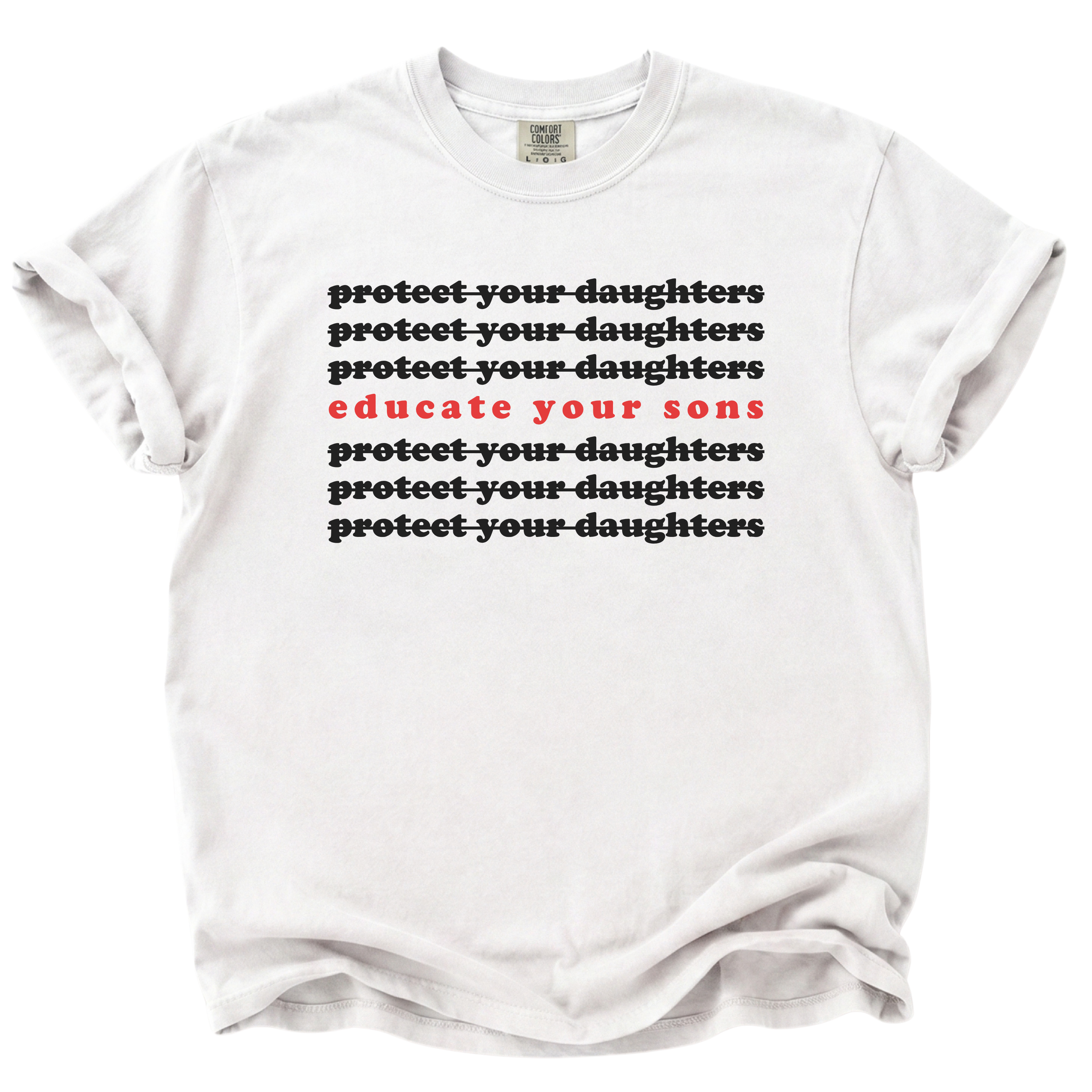 Protect Your Daughters Educate Your Sons T-Shirt