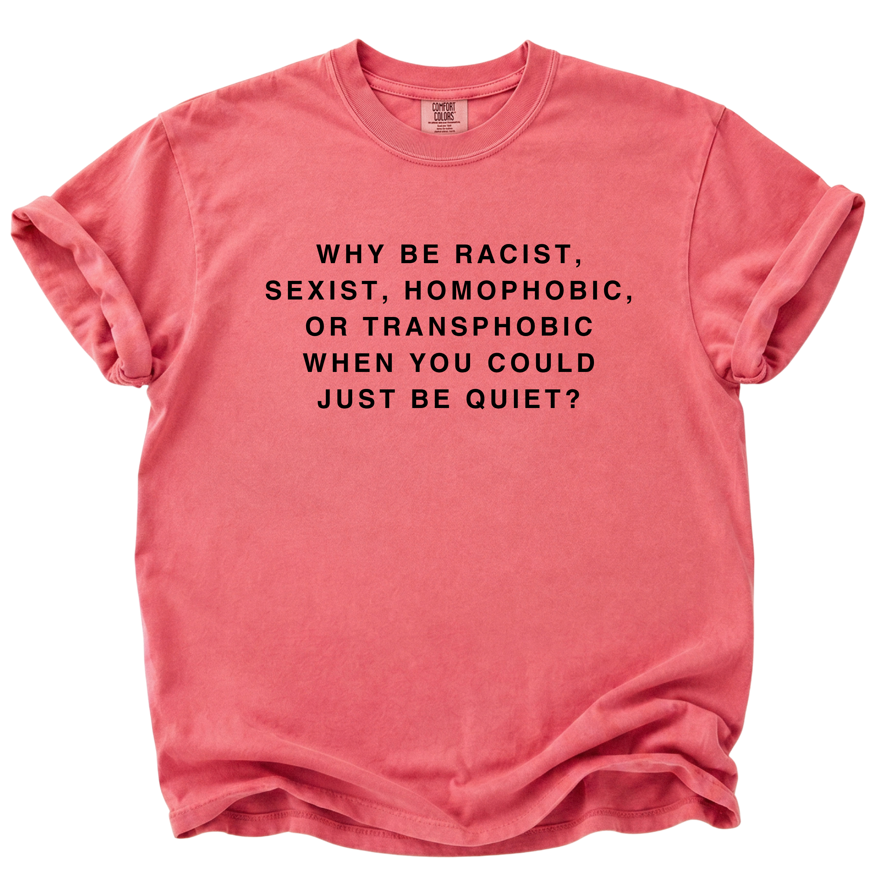 You Could Just Be Quiet T-Shirt