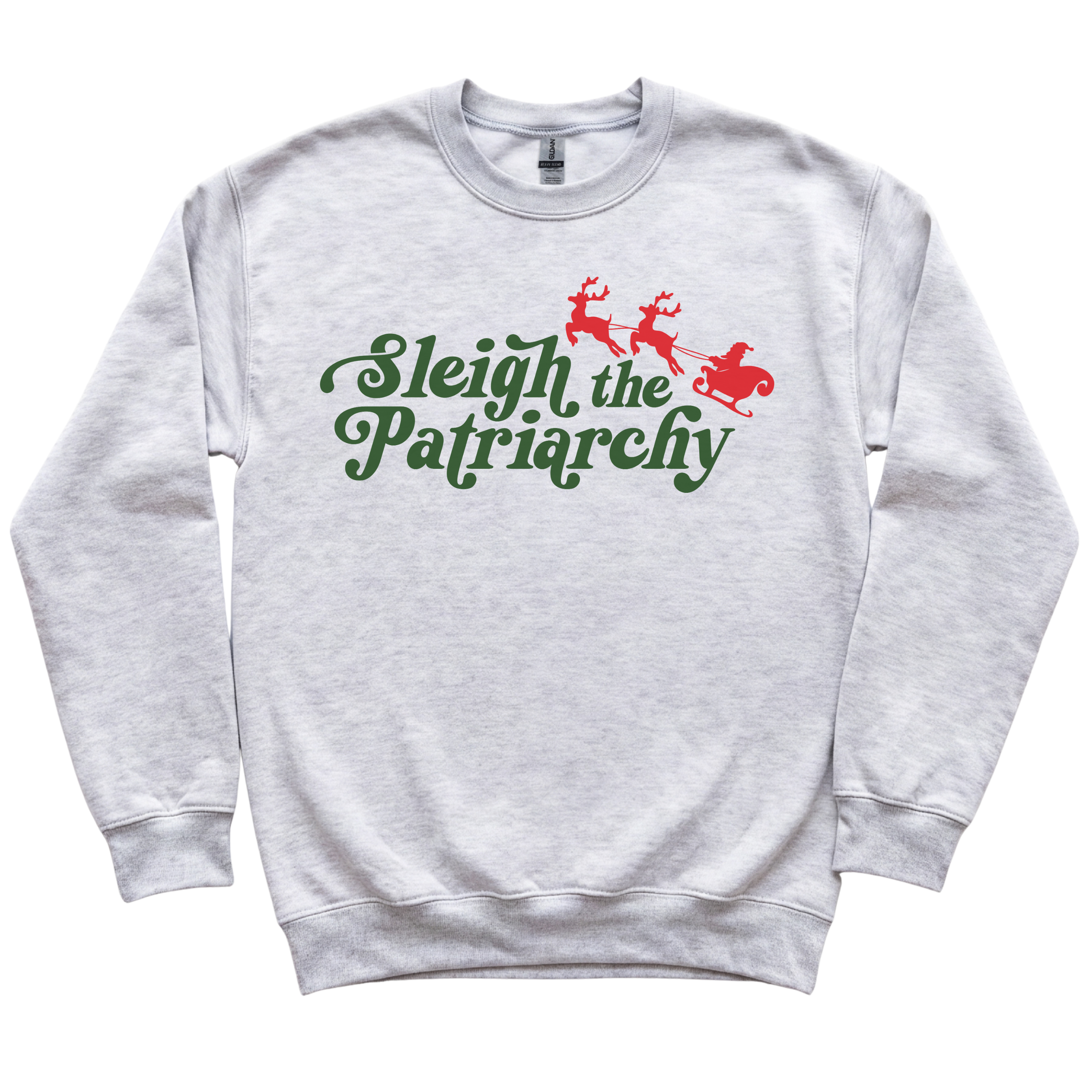 Sleigh The Patriarchy Crewneck
