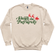 Sleigh The Patriarchy Crewneck