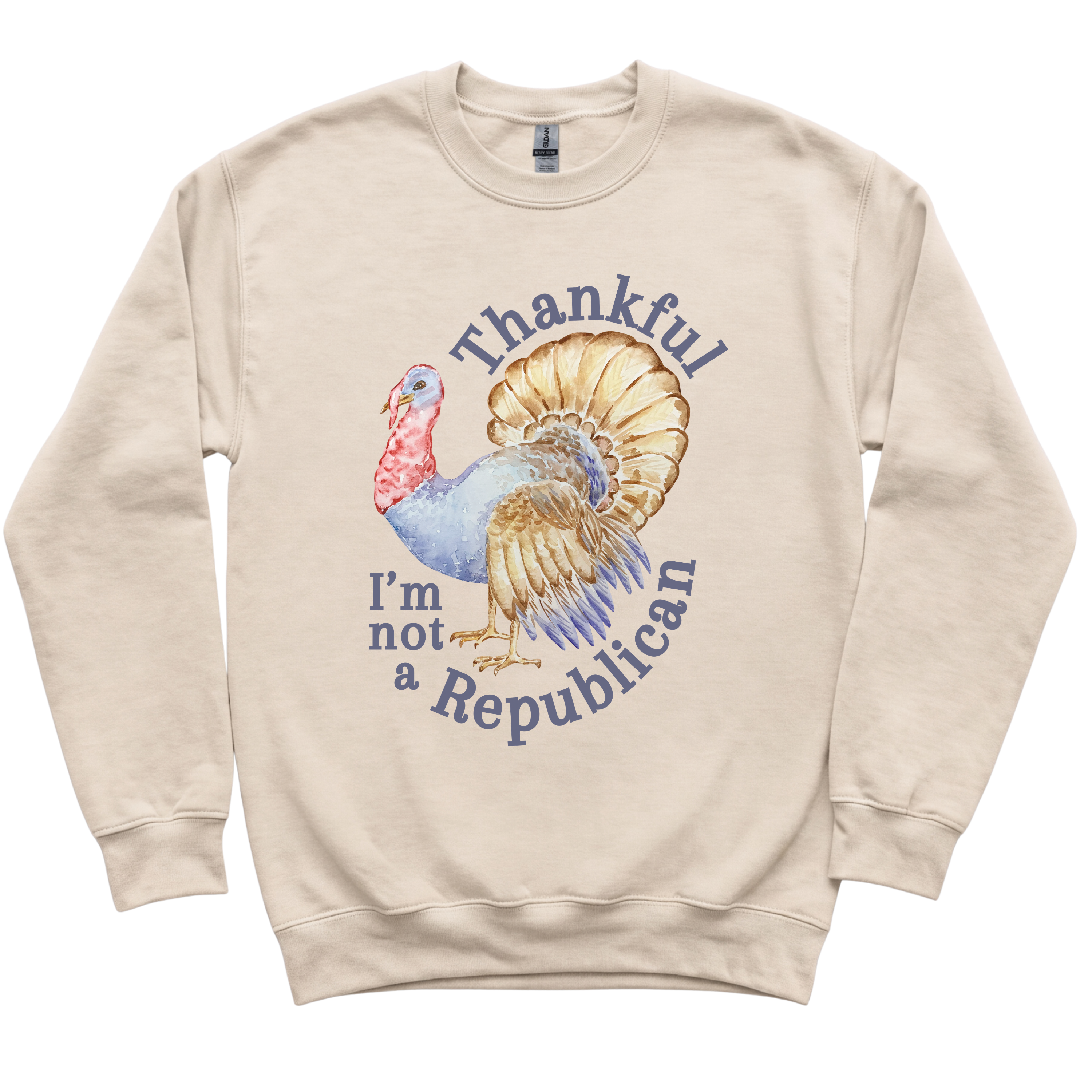 Thankful I'm Not a Republican Sweatshirt