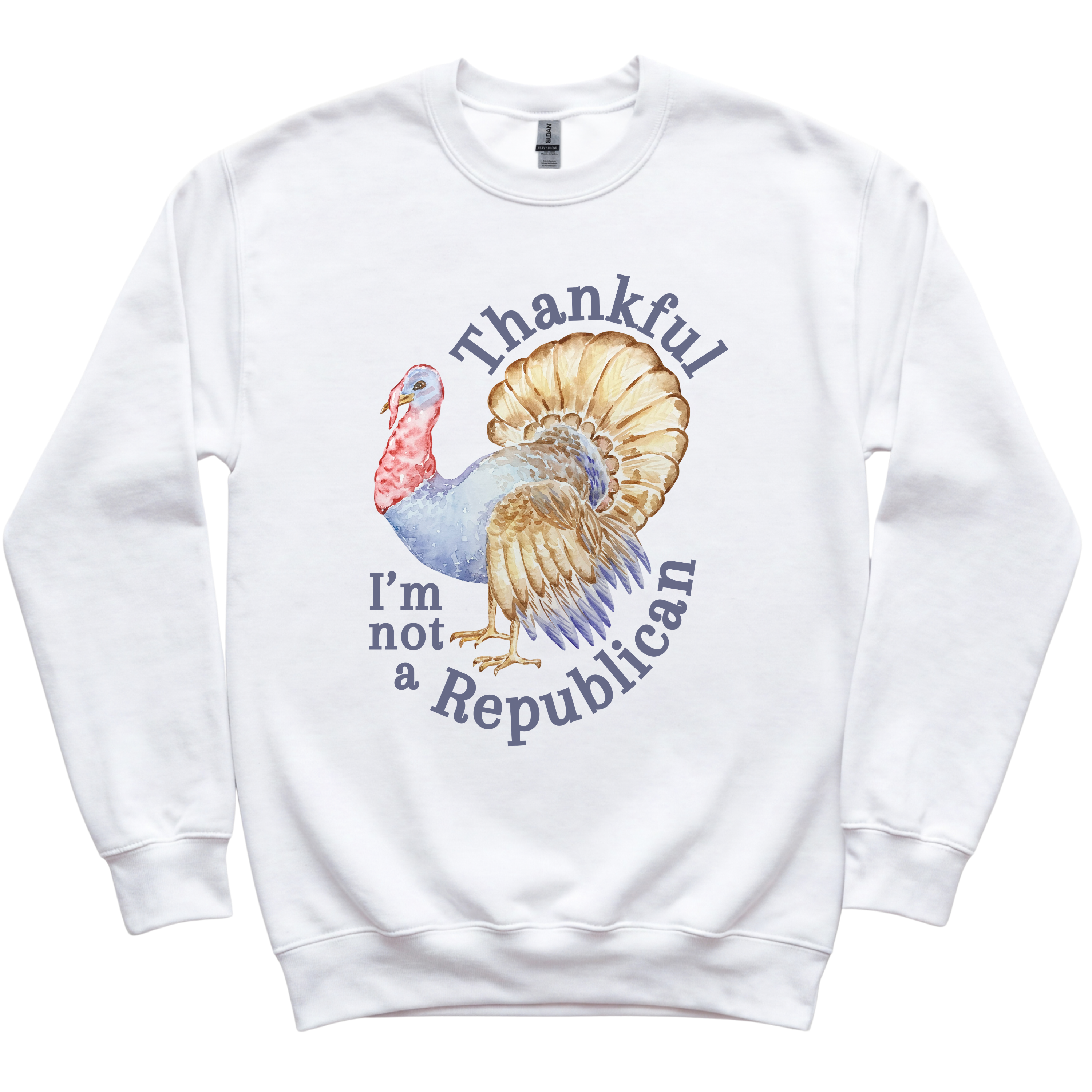 Thankful I'm Not a Republican Sweatshirt