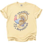 Thankful I'm Not a Republican T-Shirt