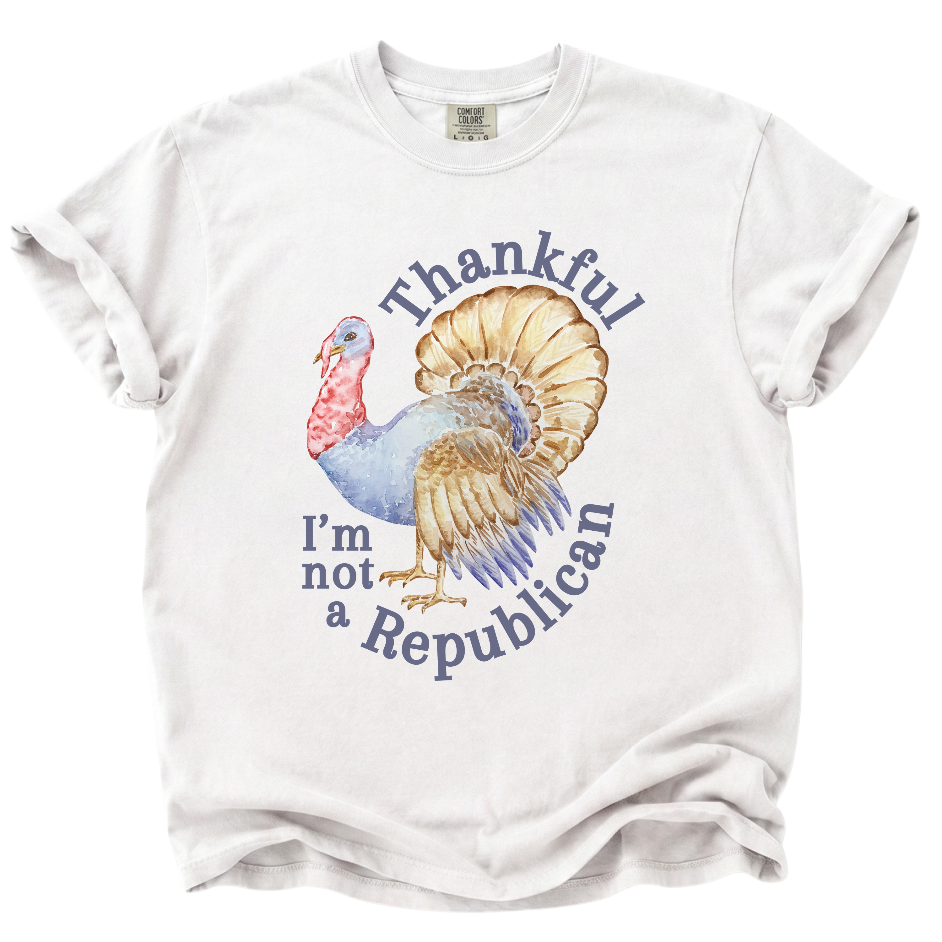 Thankful I'm Not a Republican T-Shirt