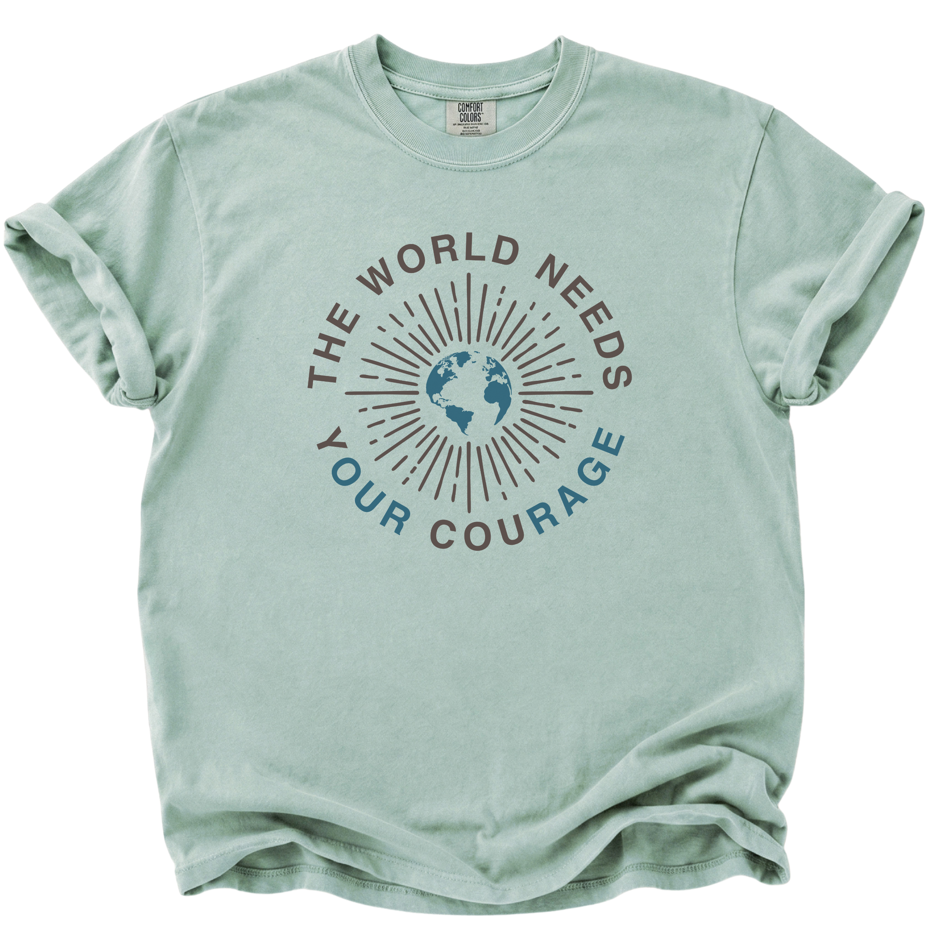 The World Needs yOUR couRAGE T-Shirt