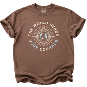 The World Needs yOUR couRAGE T-Shirt