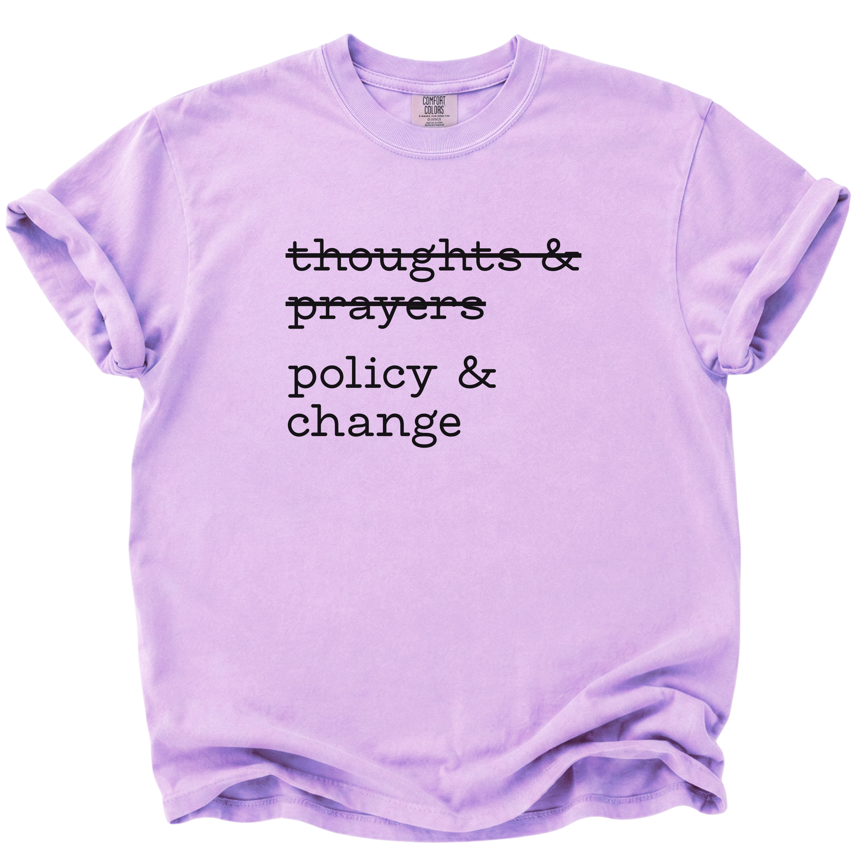 Thoughts & Prayers, Policy & Change T-Shirt