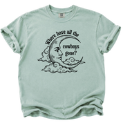 Where Have All the Cowboys Gone T-Shirt