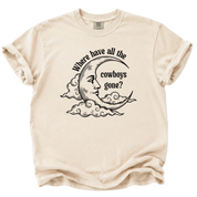 Where Have All the Cowboys Gone T-Shirt
